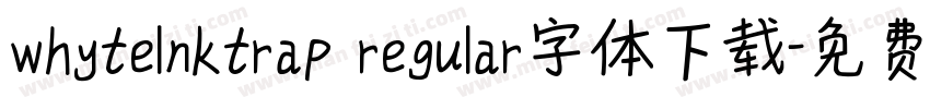 whytelnktrap regular字体下载字体转换